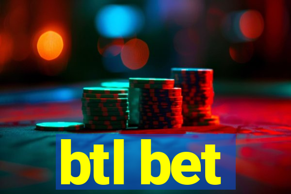 btl bet